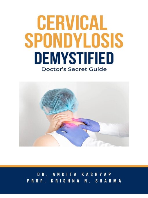 Title details for Cervical Spondylosis Demystified by Dr. Ankita Kashyap - Available